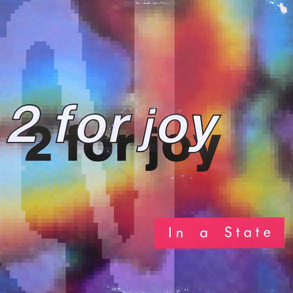 2 For Joy - In A State record sleeve